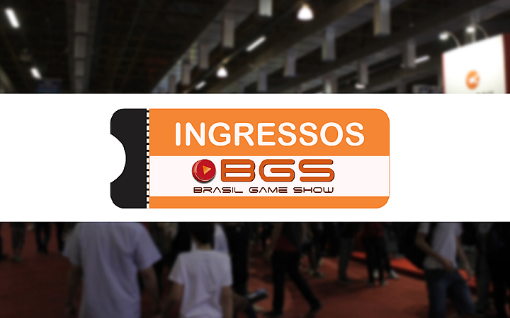 Brasil Game Show - Ingresso